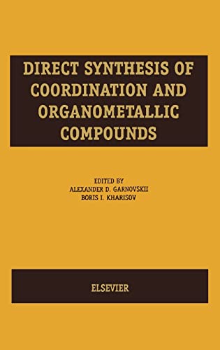 9780444720009: Direct Synthesis of Coordination and Organometallic Compounds