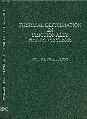 9780444750006: Thermal deformation in frictionally heated systems