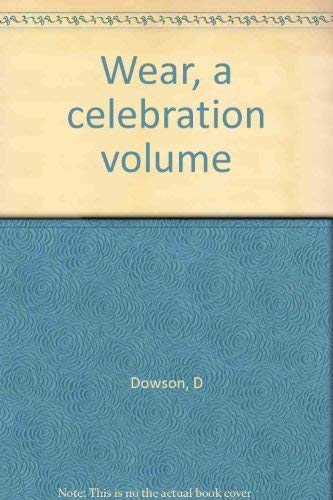 Stock image for Wear, a celebration volume for sale by dsmbooks