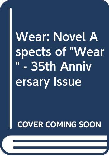 Stock image for Wear" Novel Aspects of "Wear" - 35th Anniversary Issue for sale by Michener & Rutledge Booksellers, Inc.