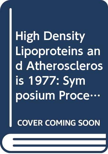 Beispielbild fr High density lipoproteins and atherosclerosis: Proceedings of the Thi zum Verkauf von Hawking Books