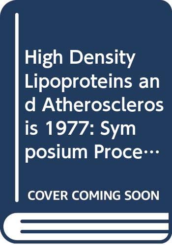 Stock image for High density lipoproteins and atherosclerosis: Proceedings of the Thi for sale by Hawking Books