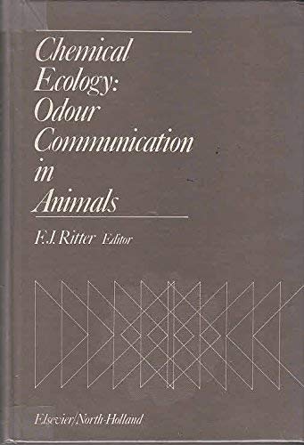 Stock image for Chemical Ecology: Odour [Odor] Communication in Animals: scientific aspects, practical uses, and economic prospects : proceedings of the Advanced Research Institute on Chemical Ecology . held in Noordwijkerhout, the Netherlands . for sale by Katsumi-san Co.