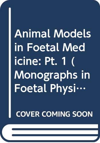 Beispielbild fr Animal Models in Fetal Medicine I (Monographs in Fetal Physiology, Vol. 2) zum Verkauf von Autumn Leaves