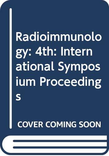 Stock image for Radioimmunology, 1979: Proceedings of the IVth International Symposium on Radioimmunology held in Lyon (France) 19-21 April 1979 for sale by PsychoBabel & Skoob Books