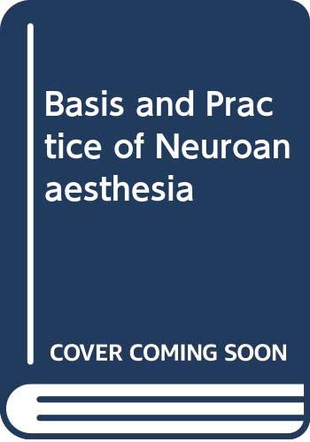 9780444802521: Basis and Practice of Neuroanaesthesia