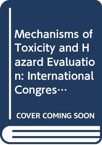 Beispielbild fr Mechanisms of Toxicity and Hazard Evaluation: International Congress Proceedings zum Verkauf von Leserstrahl  (Preise inkl. MwSt.)