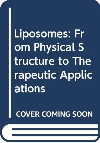 9780444803207: Liposomes: From Physical Structure to Therapeutic Applications