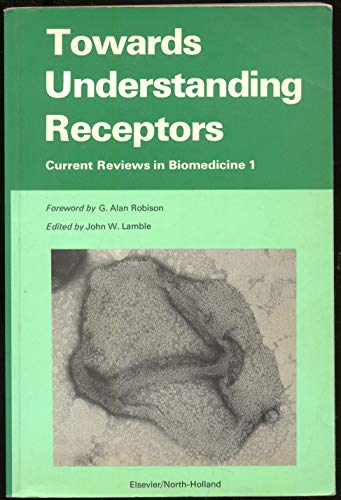 Stock image for Towards Understanding Receptors: Current Reviews in Biomedicine 1. for sale by Boojum and Snark Books