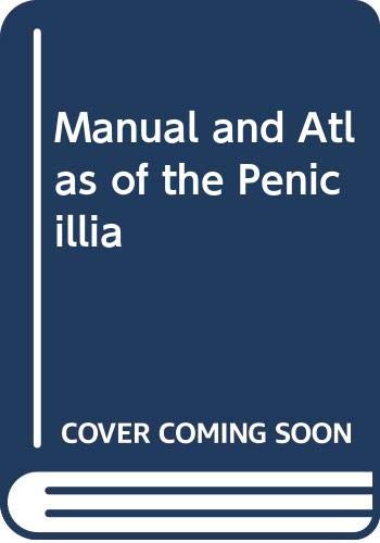 9780444803696: Manual and atlas of the Penicillia