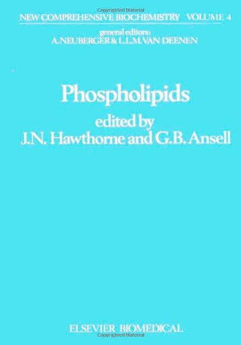 Phospholipids - New Comprehensive Biochemistry, 4 (Volume 4) - Hawthorne, J. N. and Ansell, G. B. (Eds.)