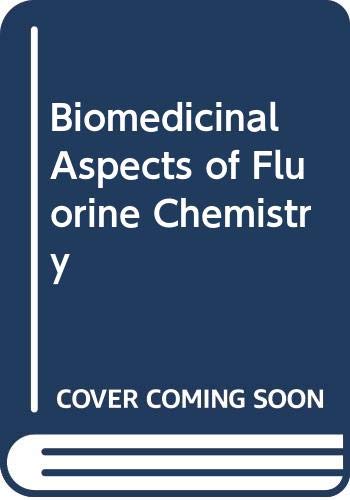 Biomedicinal Aspects of Fluorine Chemistry