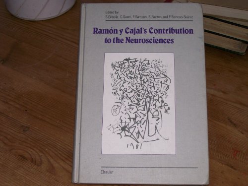 Raman y Cajal's Contribution to the Neurosciences: Symposium Proceedings