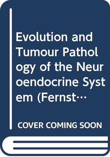 9780444805607: Evolution and Tumour Pathology of the Neuroendocrine System: Eric K.Fernstrom Symposium Proceedings (Fernstrom Foundation S.)