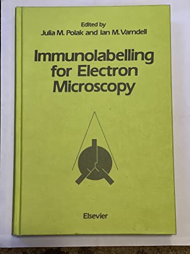 Stock image for Immunolabelling for Electron Microscopy for sale by Better World Books