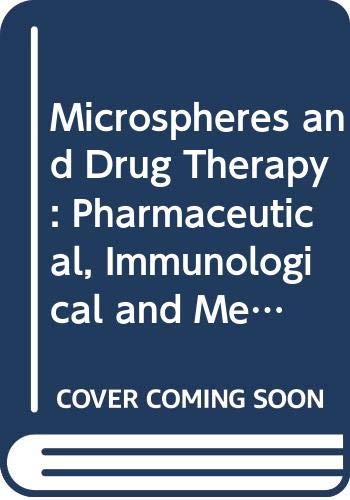 Beispielbild fr Microspheres and Drug Therapy Pharmaceutical, Immunological and Medical Aspects zum Verkauf von Antiquariat Smock