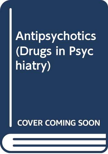 Beispielbild fr Antipsychotics (Drugs in Psychiatry) zum Verkauf von PsychoBabel & Skoob Books