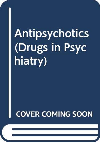 9780444806352: Antipsychotics (Drugs in Psychiatry S.)