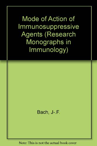 Stock image for The Mode of Action of Immunosuppressive Agents. Research Monographs in Immunology, Volume 9. Second Edition, Revised for sale by Zubal-Books, Since 1961