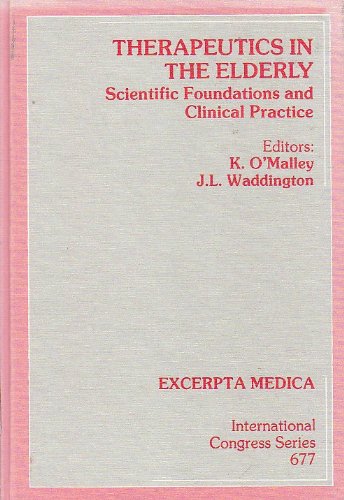 9780444807113: Therapeutics in the Elderly: Scientific Foundations and Clinical Practice: Scientific Foundations and Clinical Practice - Symposium Proceedings