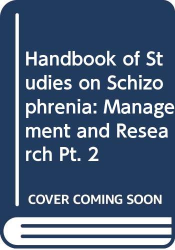 Imagen de archivo de Handbook of Studies on Schizophrenia, Part 2: Management and Research a la venta por Tiber Books
