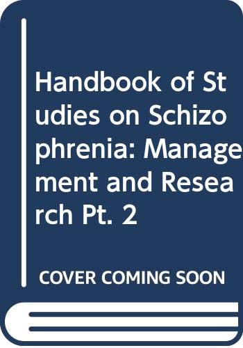 Stock image for Handbook of Studies on Schizophrenia, Part 2: Management and Research for sale by Tiber Books