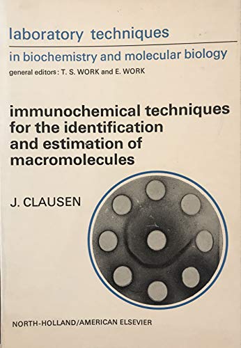 9780444809209: Immunochemical Techniques for the Identification and Estimation of Macromolecules (v.1) (Laboratory Techniques in Biochemistry and Molecular Biology)