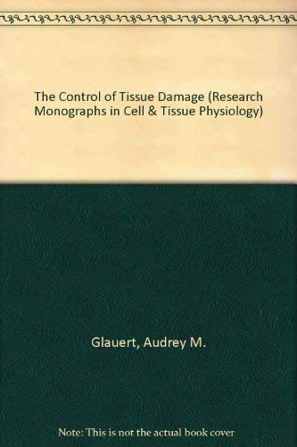 Control of Tissue Damage (9780444809247) by Audrey M. Glauert