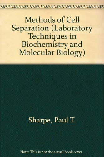 9780444809308: Methods of Cell Separation (Volume 18) (Laboratory Techniques in Biochemistry and Molecular Biology, Volume 18)