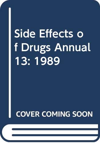 Imagen de archivo de Side Effects of Drugs: Vol. 13: A Worldwide Survey of New Data and Trends a la venta por The Book Exchange