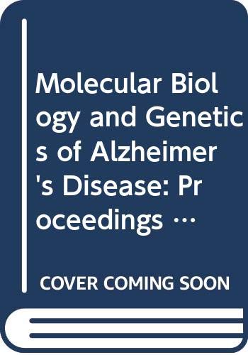 Stock image for Molecular Biology and Genetics of Alzheimers Disease: Proceedings of the International Symposium on Dementia : Molecular Biology and Genetics of Al (International Congress Series) for sale by mountain