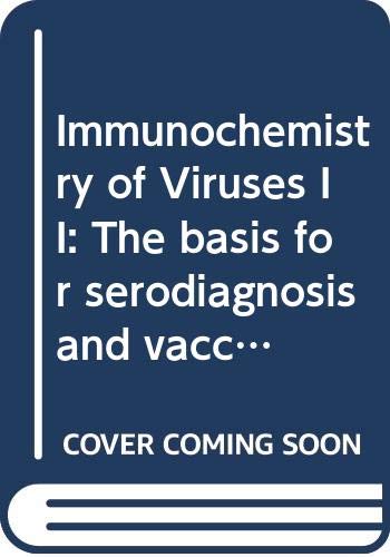 Stock image for Immunochemistry of Viruses II: The basis for serodiagnosis and vaccines (v. 2) for sale by Zubal-Books, Since 1961