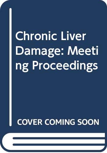 Stock image for Chronic liver damage: Proceedings of the Annual Meeting of the Italian National Programme on Liver Cirrhosis, San Miniato, Italy, 11-13 January 1990, . of Florence (International congress series) for sale by mountain
