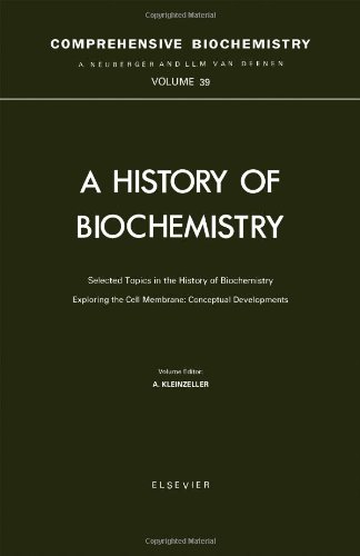 Stock image for Comprehensive Biochemistry, Volume 39: A History of Biochemistry, Exploring the Cell Membrane: Conceptual Developments for sale by The Book Exchange