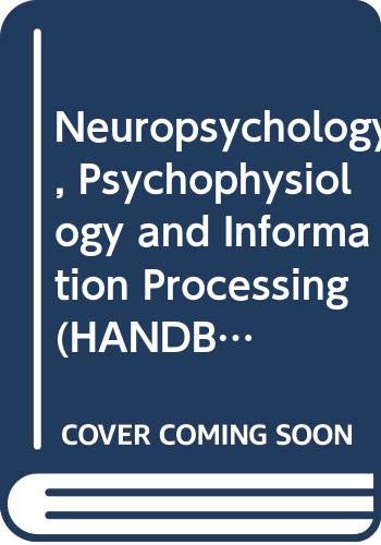 Stock image for Neuropsychology, Psychophysiology and Information Processing (HANDBOOK OF SCHIZOPHRENIA) for sale by Wonder Book