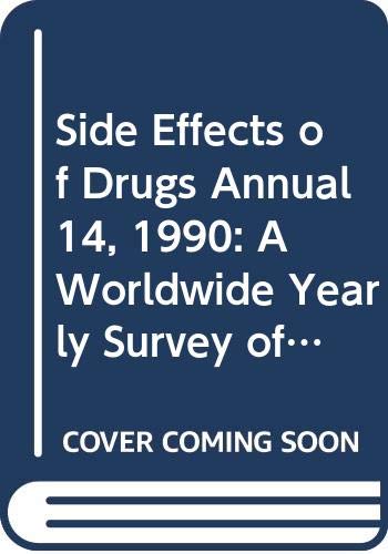 Stock image for Side Effects of Drugs Annual, Vol. 14: A Worldwide Survey of New Data and Trends for sale by The Book Exchange