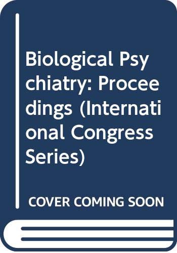 9780444814104: Biological Psychiatry: Proceedings of the 5th World Congress of Biological Psychiatry, Florence, Italy, 9-14 June 1991: v. 1 (International Congress S.)