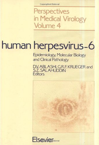 Stock image for Human Herpesvirus-6: Epidemiology, Molecular Biology and Clinical Pathology (Perspectives in Medical Virology) for sale by PAPER CAVALIER US
