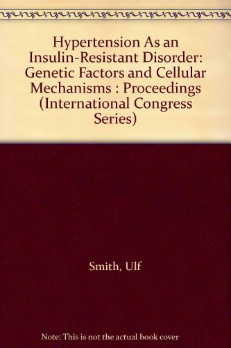 9780444814517: Hypertension As an Insulin-Resistant Disorder: Genetic Factors and Cellular Mechanisms : Proceedings: Genetic Factors and Cellular Mechanisms - ... Copenhagen, Denmark, 1-3 July 1991: v. 980