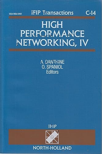 Stock image for High Performance Networking, IV: Proceedings of the Ifip Tc6/Wg6.4 Fourth International Conference on High Performance Networking Liege, Bel for sale by Ammareal