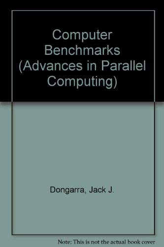 Beispielbild fr Computer Benchmarks (Advances in Parallel Computing, Volume 8) zum Verkauf von Zubal-Books, Since 1961