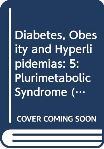 Stock image for Diabetes, Obesity and Hyperlipidemias : The Plurimetabolic Syndrom; Proceedings of the European Symposium on Metabolism, Padova, 24-26 May, 1993 for sale by PsychoBabel & Skoob Books