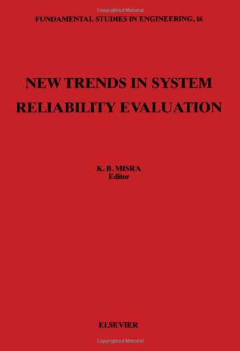 Beispielbild fr New Trends in System Reliability Evaluation (Fundamental Studies in Engineering) zum Verkauf von Buchpark