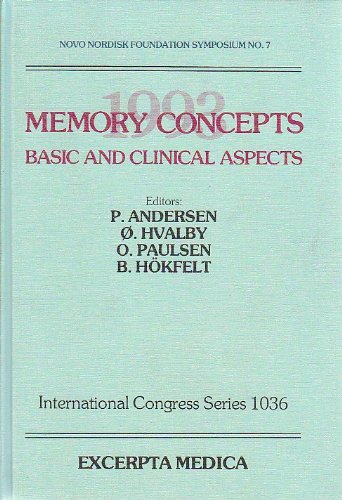 Memory Concepts-1993: Basic and Clinical Aspects : Proceedings of the 7th Novo Nordisk Foundation Symposium "Memory Concepts-1993", Copenhagen, Denm (International Congress Series) (9780444817167) by Andersen, Per; Hvalby, O.; Paulsen, O.