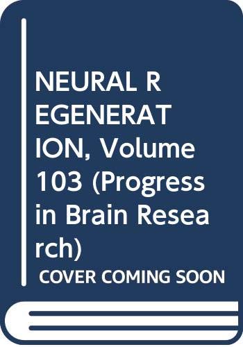 9780444817273: Neural Regeneration: 103 (Progress in Brain Research)