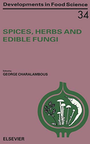 9780444817617: Spices, Herbs and Edible Fungi: Volume 34 (Developments in Food Science, Volume 34)