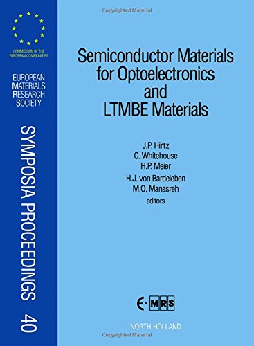 Imagen de archivo de Semiconductor Materials for Optoelectronics and Ltmbe Materials: Proceedings (European Materials Research Society Symposia Proceedings, Volume 40) a la venta por Zubal-Books, Since 1961