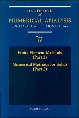 Stock image for Handbook of Numerical Analysis: Finite Element Methods (Part 2); Numerical Methods for Solids (Part 2): Vol 4 for sale by Revaluation Books