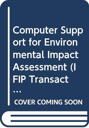 Stock image for Computer Support for Environmental Impact Assessment. B-16 (IFIP Transactions B: Computer Applications in Technology) for sale by Zubal-Books, Since 1961