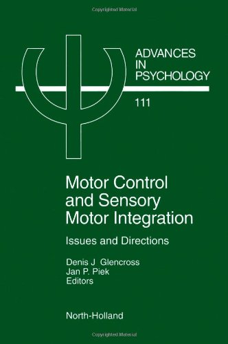 Stock image for Motor Control and Sensory-Motor Integration: Issues and Directions (Volume 111) (Advances in Psychology, Volume 111) for sale by Mispah books